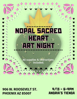 Nopal Sacred Heart
Art Night 9/13