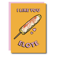 I Love you Elote Greeting Card