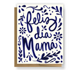 ¡Feliz Día Mama! Greeting Card